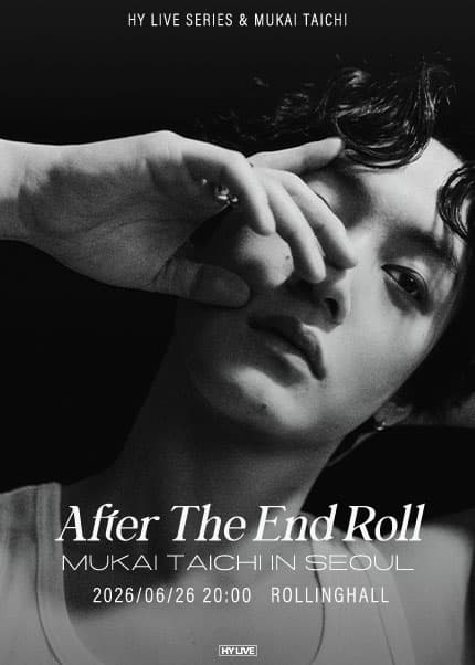 HY LIVE SERIES & MUKAI TAICHI : After the End Roll Mukai Taichi In Seoul