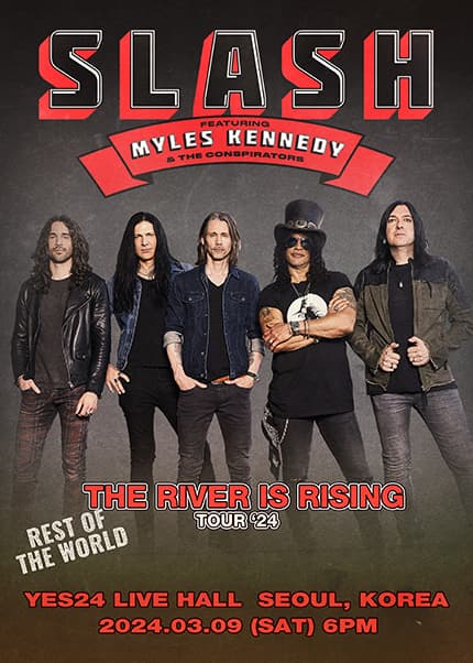 슬래쉬(Slash) 내한공연: THE RIVER IS RISING TOUR