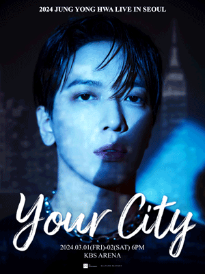 JUNG YONG HWA LIVE, YOUR CITY