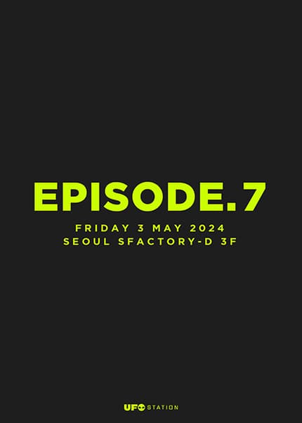 UFO STATION Ep.7 [서울]