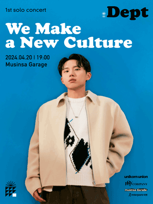 Dept 1st solo concert: WE MAKE A NEW CULTURE