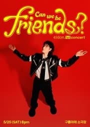 eldon 1st concert, Can we be friends?