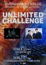 UVERworld & CNBLUE SUMMER LIVE IN JAPAN and KOREA UNLIMITED CHALLENGE