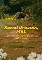 OAH! (오아!) 단독 공연: Sweet dreams, May