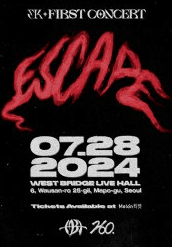 EK 1st CONCERT, ESCAPE