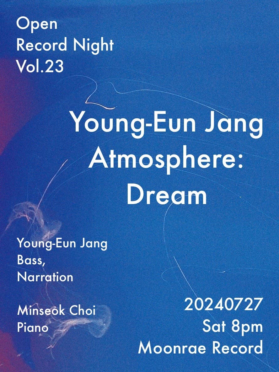 Open Record Night Vol.23, 장영은 Atmosphere: Dream