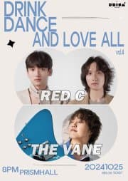 DRINK DANCE AND LOVE ALL Vol.4: 더베인 X 레드씨