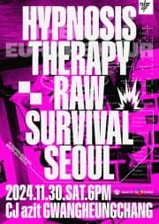 TUNE UP STAGE, 힙노시스 테라피: RAW SURVIVAL SEOUL