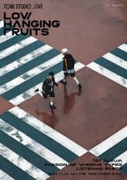 TONE STUDIO LIVE, Low Hanging Fruits: 1st Album Passion Of Various Types Listening Party