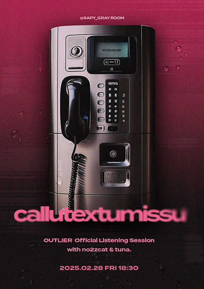 OUTLIER Official Listening Session: callutextumissu