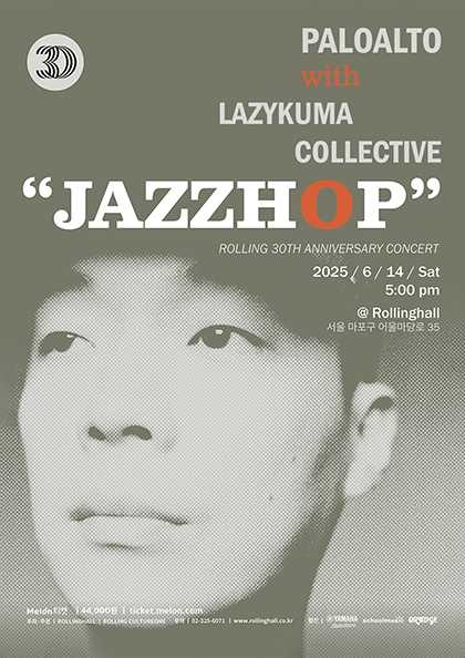 롤링 30주년 기념 공연, Paloalto 단독콘서트: JAZZHOP