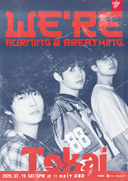 Tokai 첫 단독공연: We’re burning & breathing.
