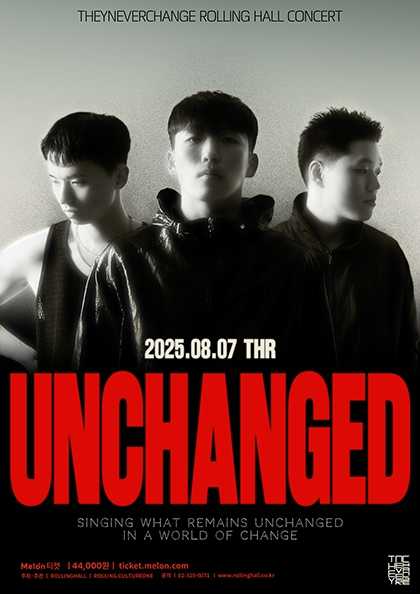 They Never Change Concert: UNCHANGED