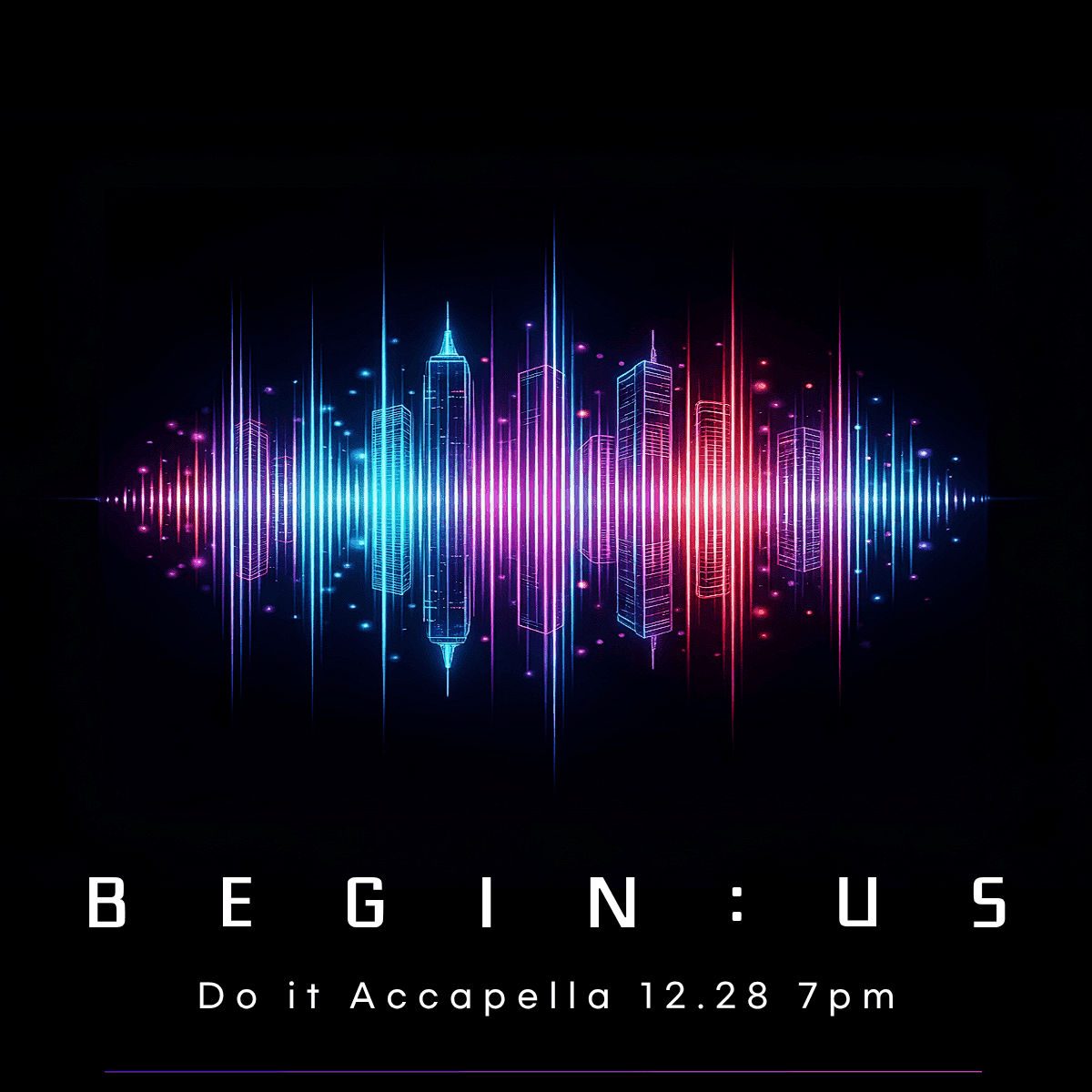 두잇아카펠라, Begin: us