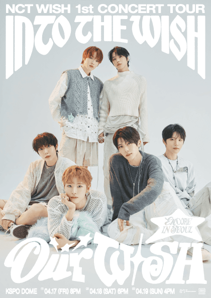 NCT WISH 1st CONCERT TOUR INTO THE WISH: Our WISH [서울 (앵콜) ]