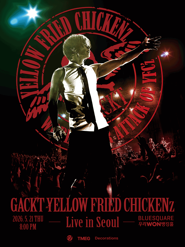 GACKT YELLOW FRIED CHICKENz WORLD TOUR ATTACK OF YFCz [서울]