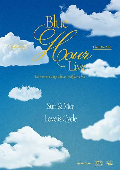 Blue Hour Live: love is cycle, Sun & Mer
