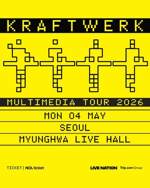 KRAFTWERK 크라프트베르크 내한공연 - 티켓오픈 안내 : 내한공연 정보