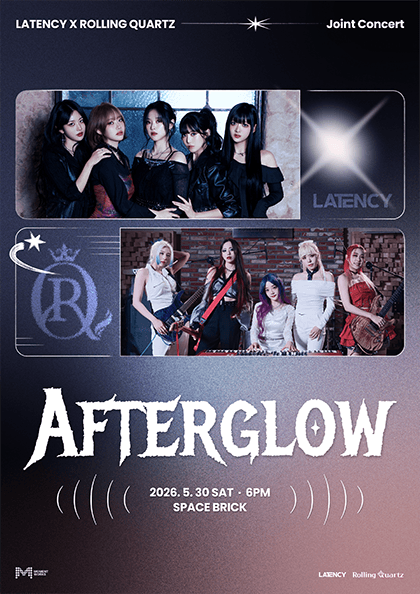 LATENCY X ROLLING QUARTZ Joint Concert [Afterglow]