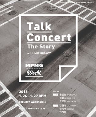 MPMG WEEK : Talk Concert 'The Story'
