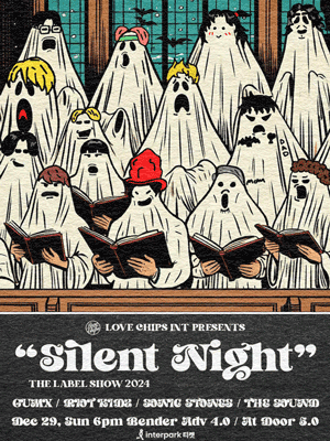 SILENT NIGHT (LOVE CHIPS LABEL SHOW 2024)