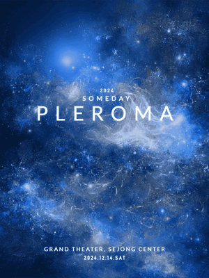 2024 SOMEDAY PLEROMA
