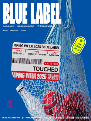 MPMG WEEK 2025 : BLUE LABEL - TOUCHED