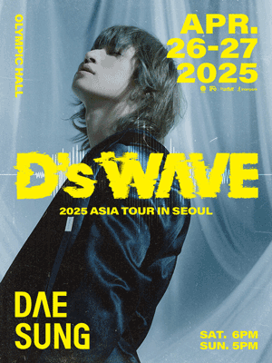 DAESUNG 2025 ASIA TOUR:D’s WAVE IN SEOUL