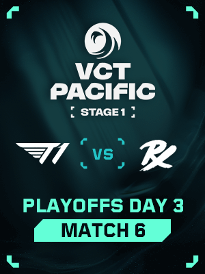 VCT PACIFIC STAGE1 (5.3) - PO M6 : T1 vs PRX