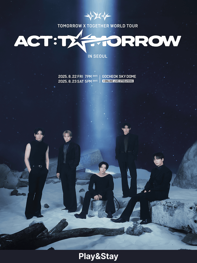 ［Play＆Stay］TOMORROW X TOGETHER WORLD TOUR 〈ACT : TOMORROW〉 IN SEOUL+ Hotels