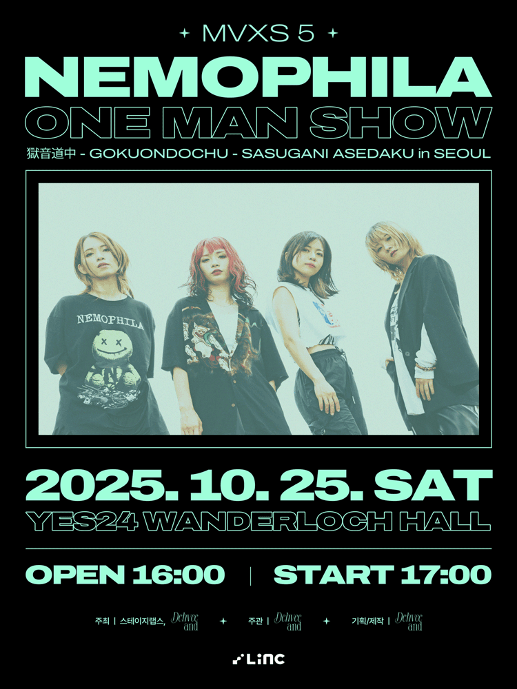 MVXS 5 - NEMOPHILA ONE MAN SHOW 獄音道中-GOKUONDOCHU- SASUGANI ASEDAKU in SEOUL (스탠딩 + 좌석)