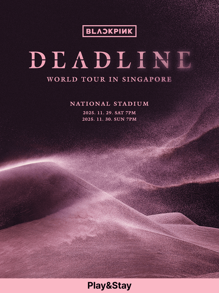 ［Play＆Stay］BLACKPINK WORLD TOUR 〈DEADLINE〉 IN SINGAPORE + Hotel