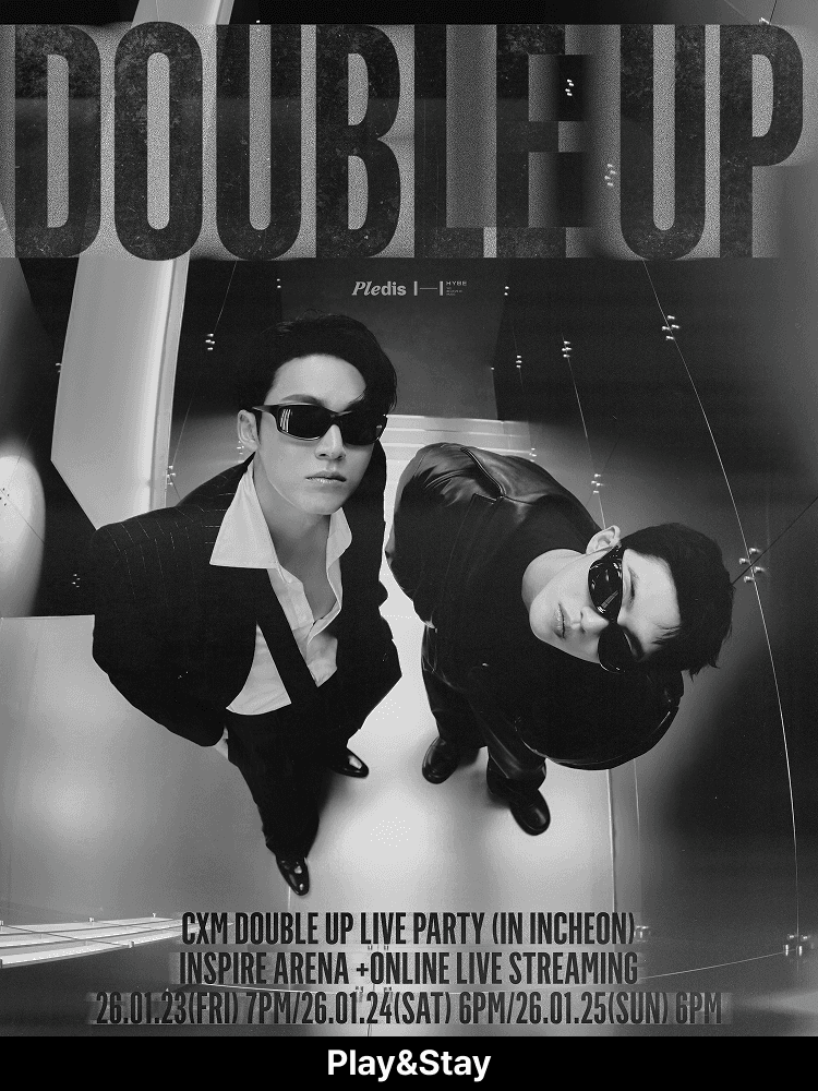 ［Play＆Stay］CxM［DOUBLE UP］LIVE PARTY in INCHEON+ Hotels