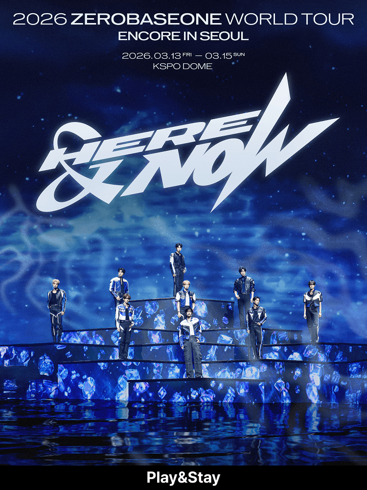 ［Play＆Stay］2026 ZEROBASEONE WORLD TOUR ［HERE＆NOW］ ENCORE IN SEOUL+Hotels