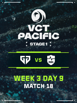 VCT PACIFIC STAGE1 (4.19) - M18 : NS VS GEN