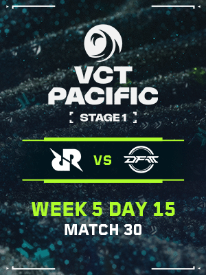 VCT PACIFIC STAGE1 (5.3) - M30 : RRQ VS DFM