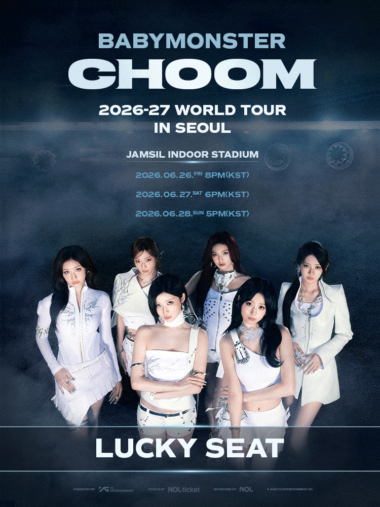 LUCKY SEAT- 2026-27 BABYMONSTER WORLD TOUR ［춤 (CHOOM)］ IN SEOUL