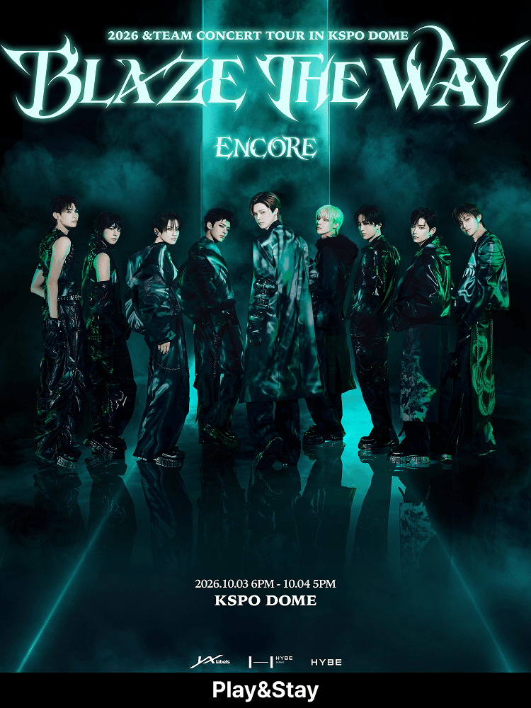 ［Play＆Stay］2026 ＆TEAM CONCERT TOUR ‘BLAZE THE WAY’ ENCORE in KSPO DOME + Hotels