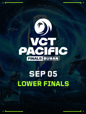 VCT PACIFIC FINALS BUSAN (9.5) - Lower Finals (Bo5)