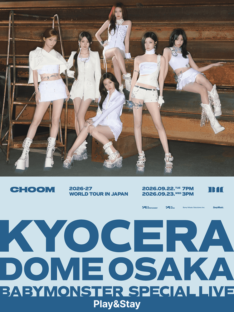 ［Play＆Stay］2026-27 BABYMONSTER WORLD TOUR ［춤(CHOOM)］ IN JAPAN + Hotels