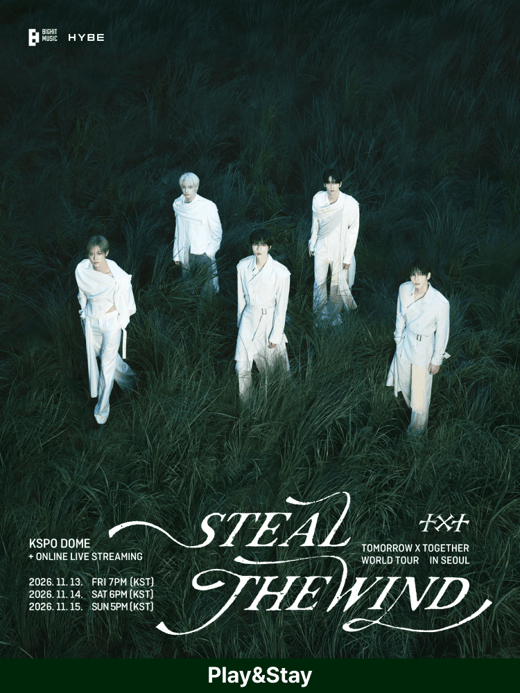 ［Play＆Stay］TOMORROW X TOGETHER WORLD TOUR 〈STEAL THE WIND〉 IN SEOUL + Hotels