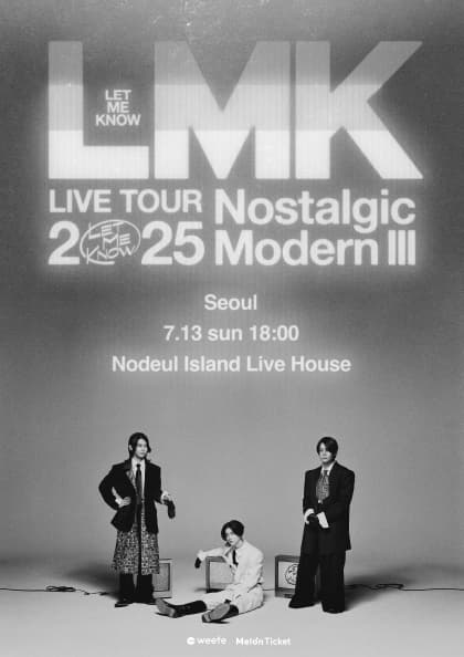 LET ME KNOW LIVE TOUR 2025 Nostalgic Modern Ⅲ in Seoul
