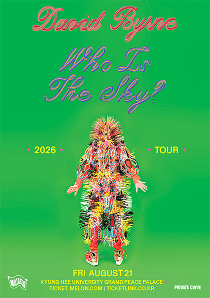 데이비드 번 첫 단독 내한공연 David Byrne Who Is The Sky? Tour