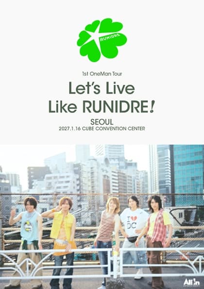 RUNIDRE 1st OneMan Tour 「Let’s Live Like RUNIDRE! IN SEOUL」